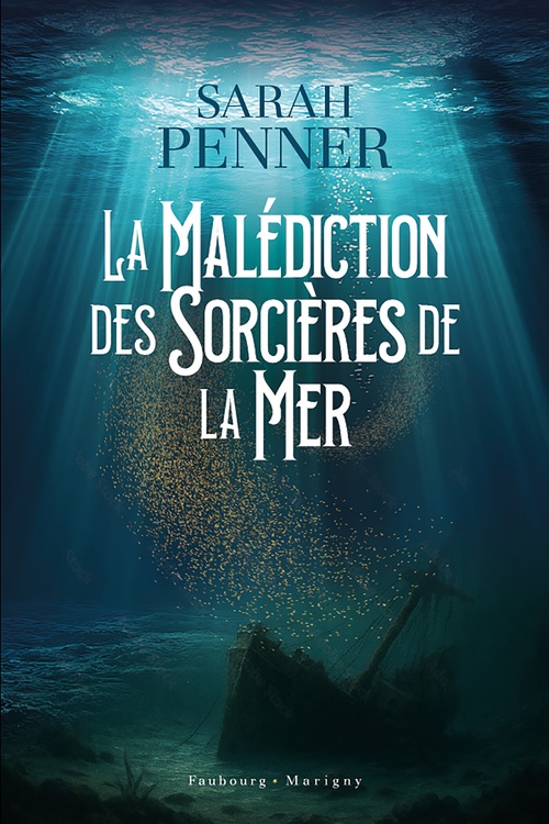 Couverture ebook de La malédiction des sorcières de la mer, de Sarah Penner