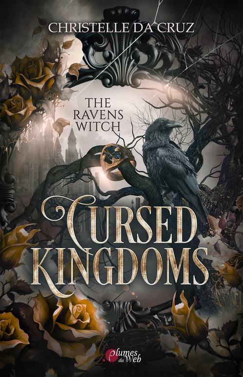 ebook cover of Cursed Kingdoms - 1. The Ravens Witch, by Christelle Da Cruz