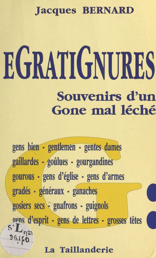 ebook cover of Égratignures : souvenirs d'un Gone mal léché, by Jacques Bernard