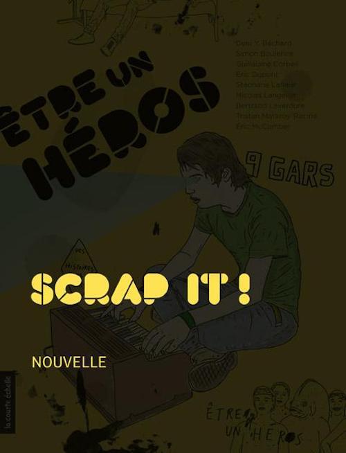Couverture ebook de Scrap it !, de Bertrand Laverdure