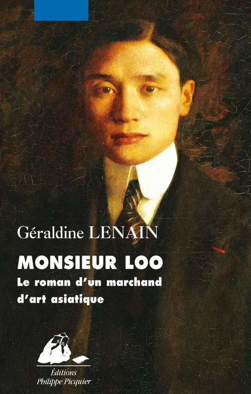 Couverture ebook de Monsieur Loo, le roman d'un marchand d'art asiatique, de Géraldine Lenain