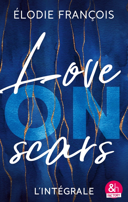 Couverture ebook de Love on scars - L'intégrale, de Elodie Francois