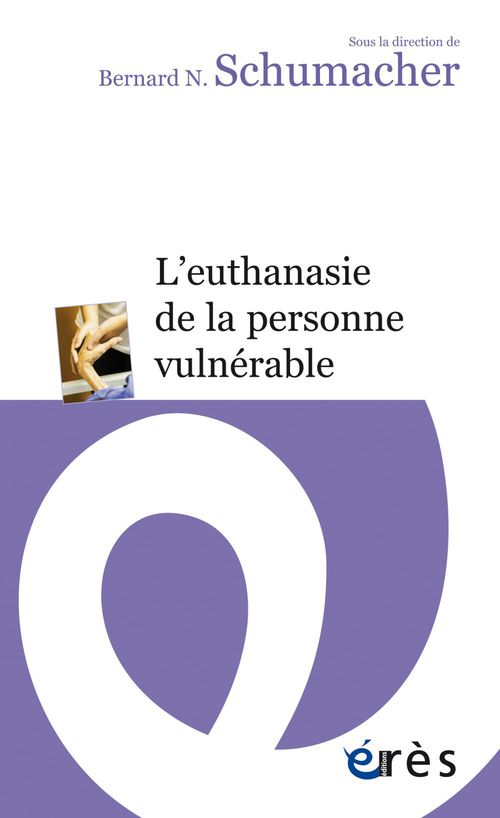 Couverture ebook de L'euthanasie de la personne vulnérable, de Bernard n. Schumacher