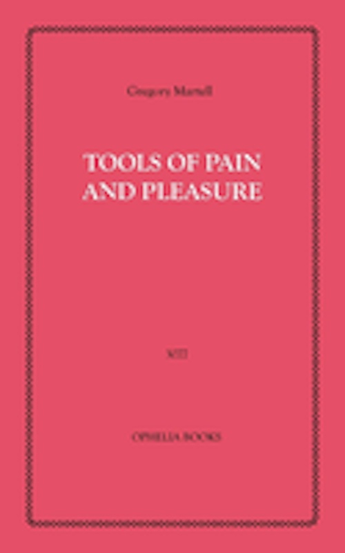 ebook cover of Tools of Pain and Pleasure, by Gregory Martell
