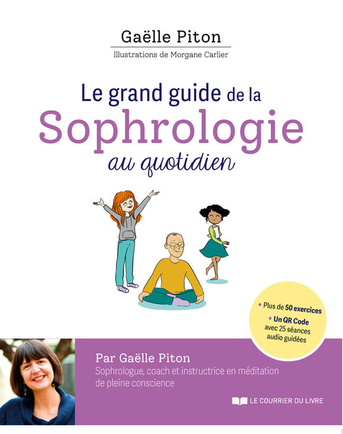 ebook cover of Le grand guide de la sophrologie au quotidien + QR code, by Gaëlle Piton