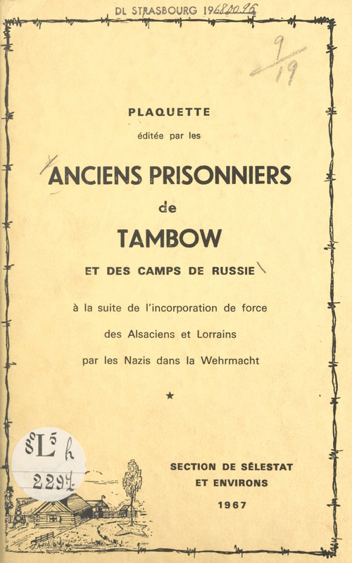 Couverture ebook de Plaquette éditée par les anciens prisonniers de Tambow et des camps de Russie à la suite de l'incorporation de force des Alsaciens et Lorrains par les Nazis dans la Wehrmacht, section de Sélestat et environs