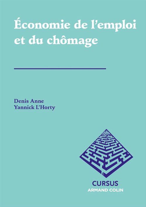 ebook cover of Économie de l'emploi et du chômage, by Denis Anne, Yannick L'Horty