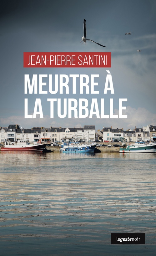 Couverture ebook de Meurtre à la Turballe, de Jean-Pierre Santini