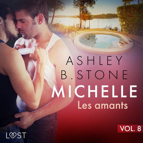 audiobook cover of Michelle 8 : Les amants - Une nouvelle érotique, by Ashley B. Stone