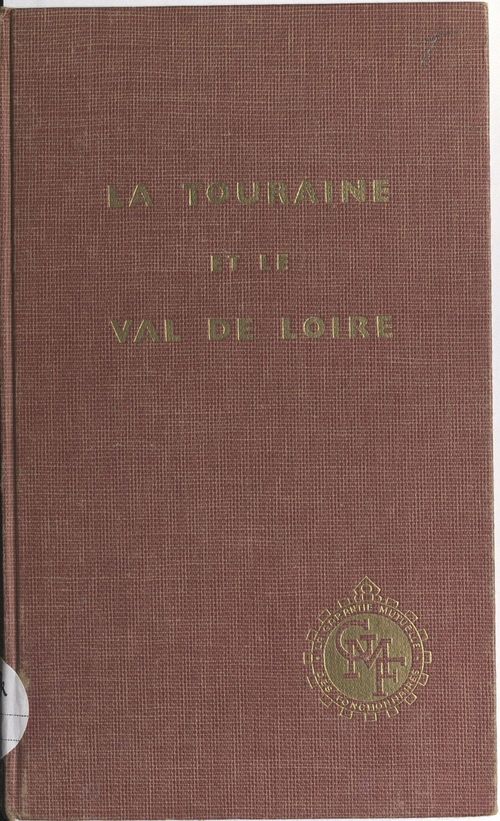 Couverture ebook de La Touraine et le Val de Loire, de Huguette Champy