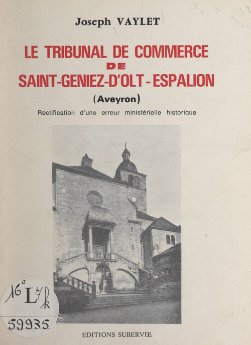 ebook cover of Le tribunal de commerce de Saint-Geniez-d'Olt-Espalion (Aveyron), by Joseph Vaylet