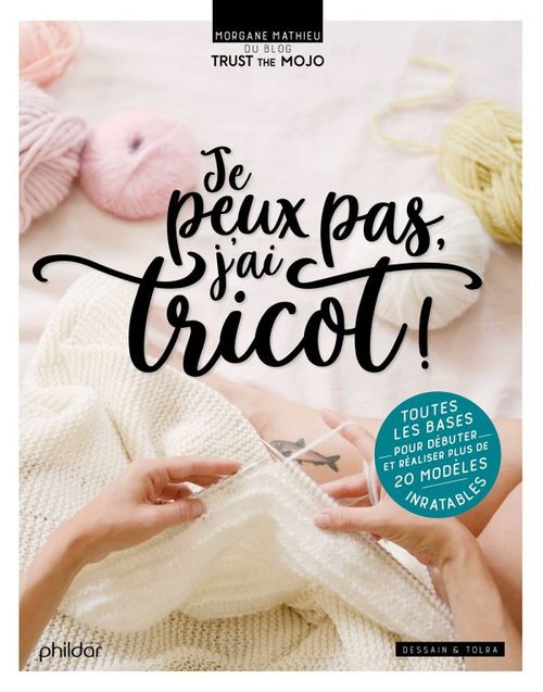 Couverture ebook de Je peux pas j'ai tricot, de Morgane Mathieu