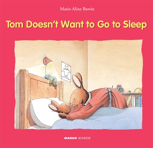 Couverture ebook de Tom Doesn't Want to Go to Sleep, de Elisabeth de Lambilly, Marie-Aline Bawin