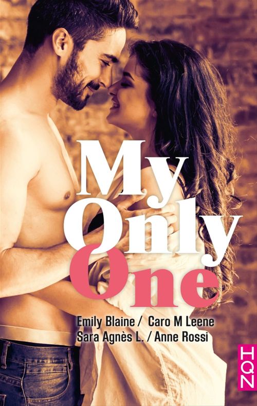 ebook cover of My Only One, by Emily Blaine, Sara Agnès L., Caro M. Leene, Anne Rossi
