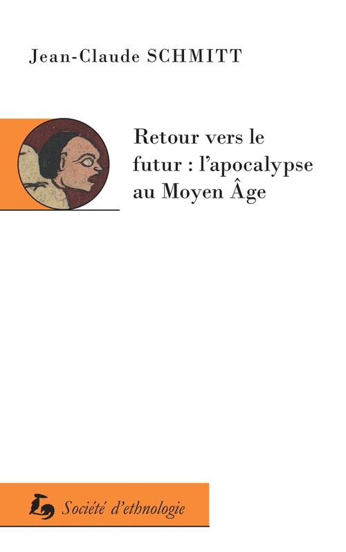 ebook cover of Retour vers le futur : l´apocalypse au Moyen Âge, by Jean-Claude Schmitt