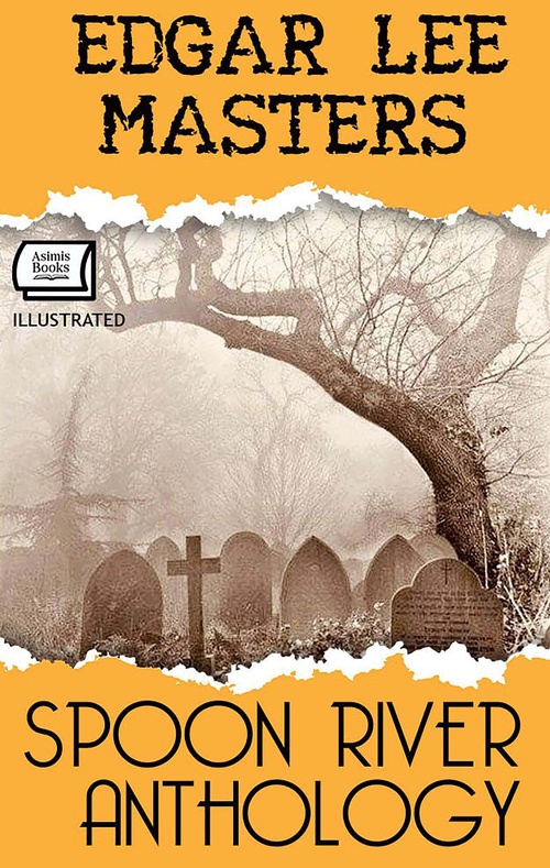 Couverture ebook de Spoon River Anthology. Illustrated, de Edgar Lee Masters