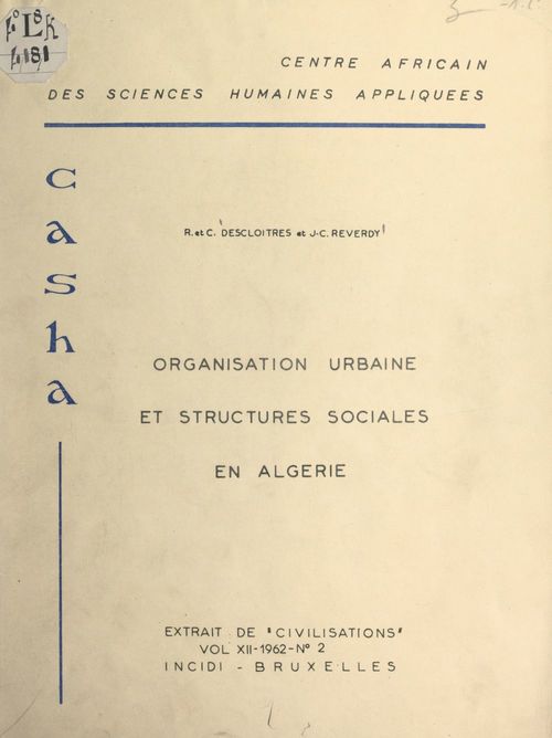 ebook cover of Organisation urbaine et structures sociales en Algérie, by Claudine Descloitres, Jean-Claude Reverdy, Robert Descloitres
