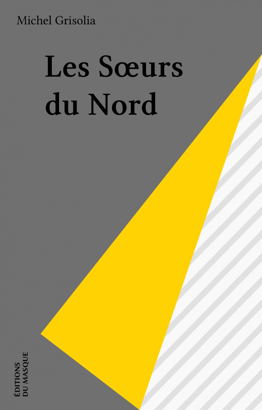 Couverture ebook de Les Soeurs du Nord, de Michel Grisolia