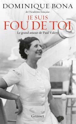 ebook cover of Je suis fou de toi, by Dominique Bona