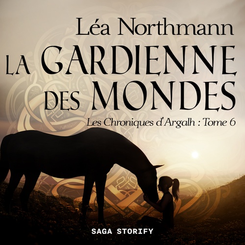 Couverture audiobook de Les Chroniques d'Argalh, T6 : La Gardienne des Mondes, de Lea Northmann