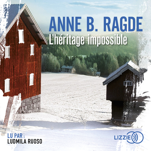 audiobook cover of L'héritage impossible, by Anne B. Ragde