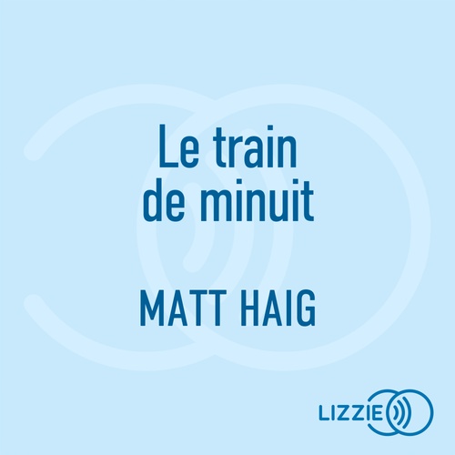 audiobook cover of Le train de minuit, by Matt Haig