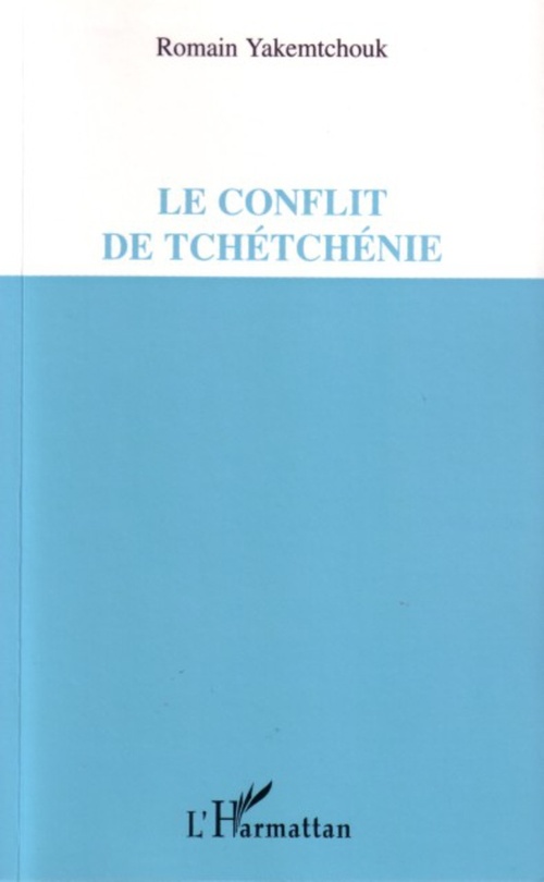 Couverture ebook de Le conflit de Tchétchénie, de Yakemtchouk Romain