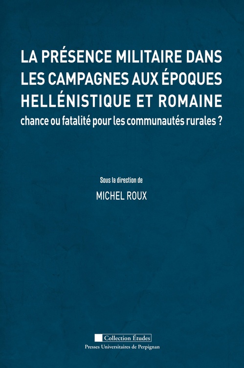 Couverture ebook de La présence militaire dans les campagnes aux époques hellénistique et romaine, de