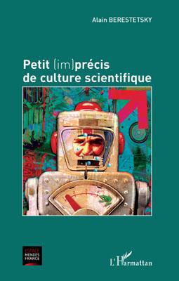 ebook cover of Petit (im)précis de culture scientifique, by Alain Berestetsky