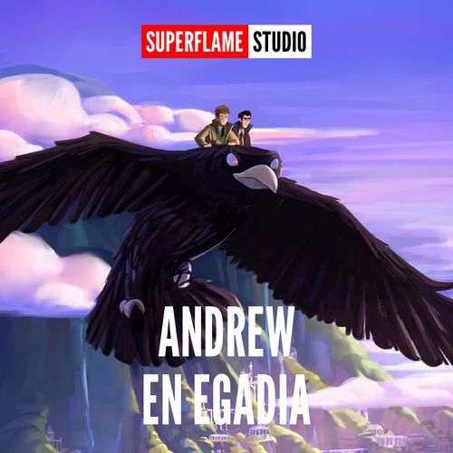 Couverture audiobook de Andrew en Egadia, de Superflame
