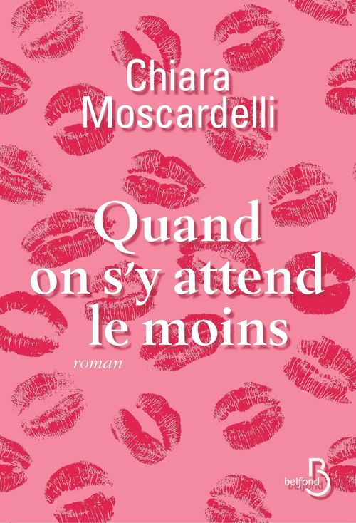 Couverture ebook de Quand on s'y attend le moins, de Chiara Moscardelli