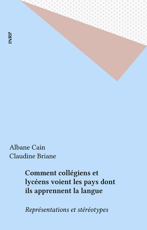 Couverture ebook de Comment collégiens et lycéens voient les pays dont ils apprennent la langue, de Claudine Briane, Albane Cain