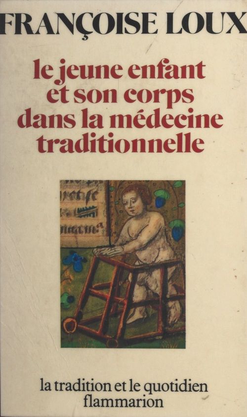 ebook cover of Le jeune enfant et son corps dans la médecine traditionnelle, by Françoise Loux