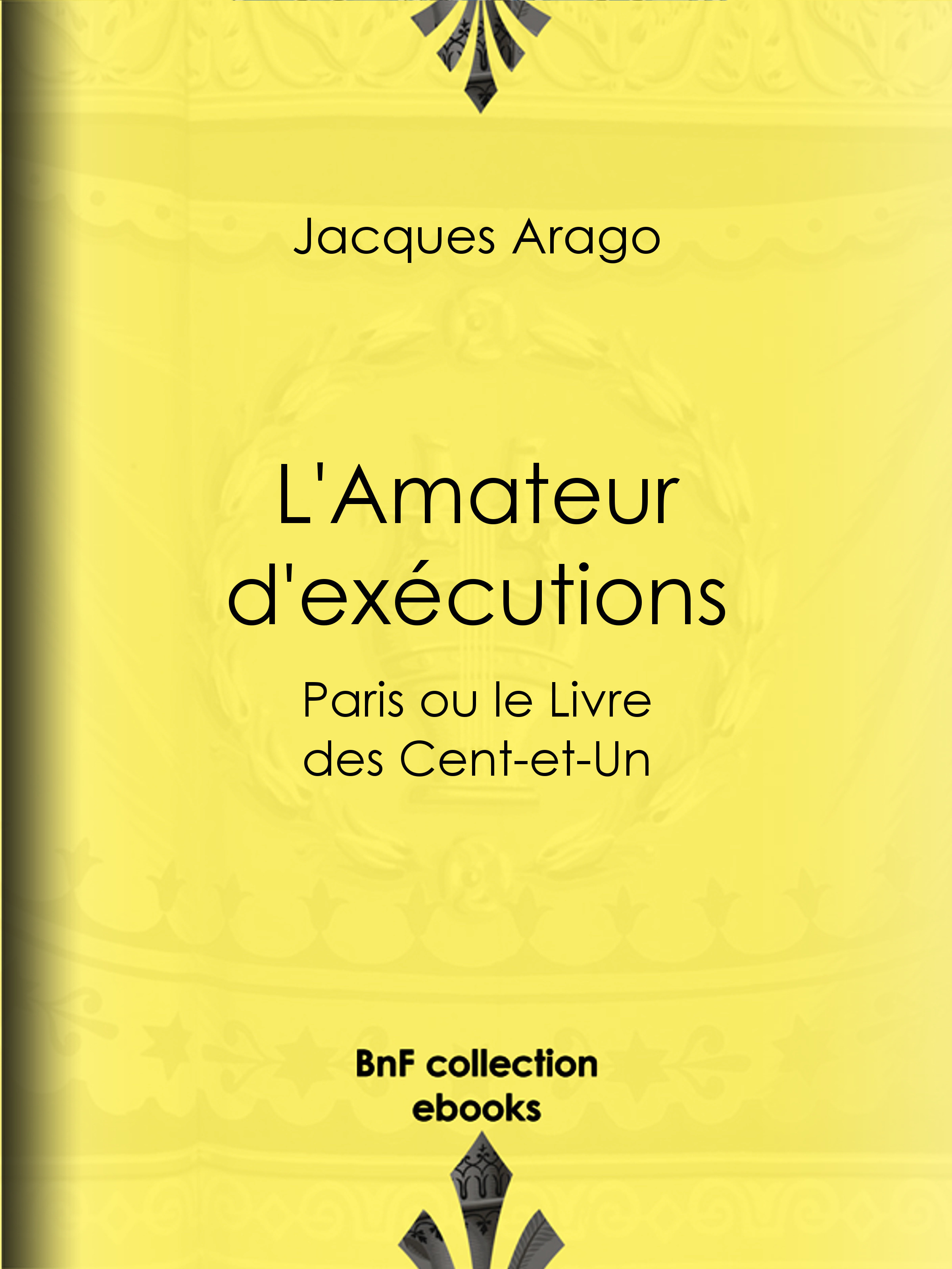 ebook cover of L'Amateur d'exécutions, by Jacques Arago