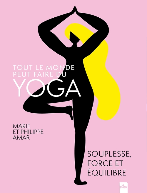 Couverture ebook de Tout le monde peut faire du yoga, de Philippe Amar, Marie Amar