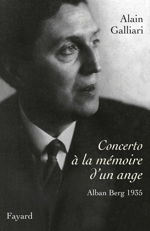 Couverture ebook de Concerto à la mémoire d'un ange, Alban Berg 1935, de Alain Galliari