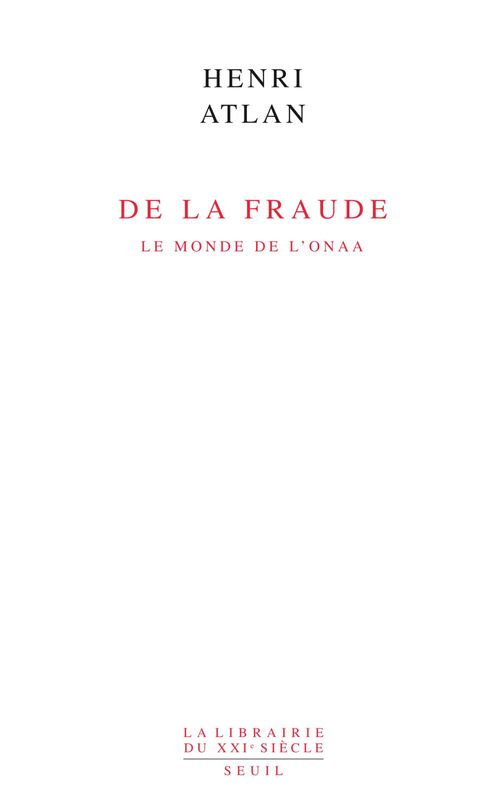 ebook cover of De la fraude. Le monde de l'onaa, by Henri Atlan