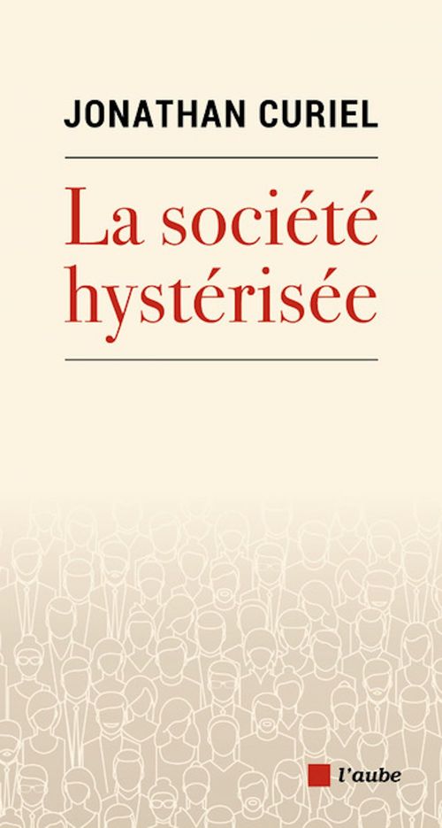 Couverture ebook de La société hystérisée, de Jonathan CURIEL