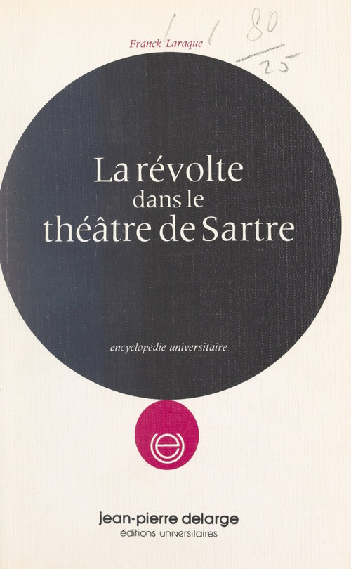 Couverture ebook de La révolte dans le théâtre de Sartre, de Franck Laraque