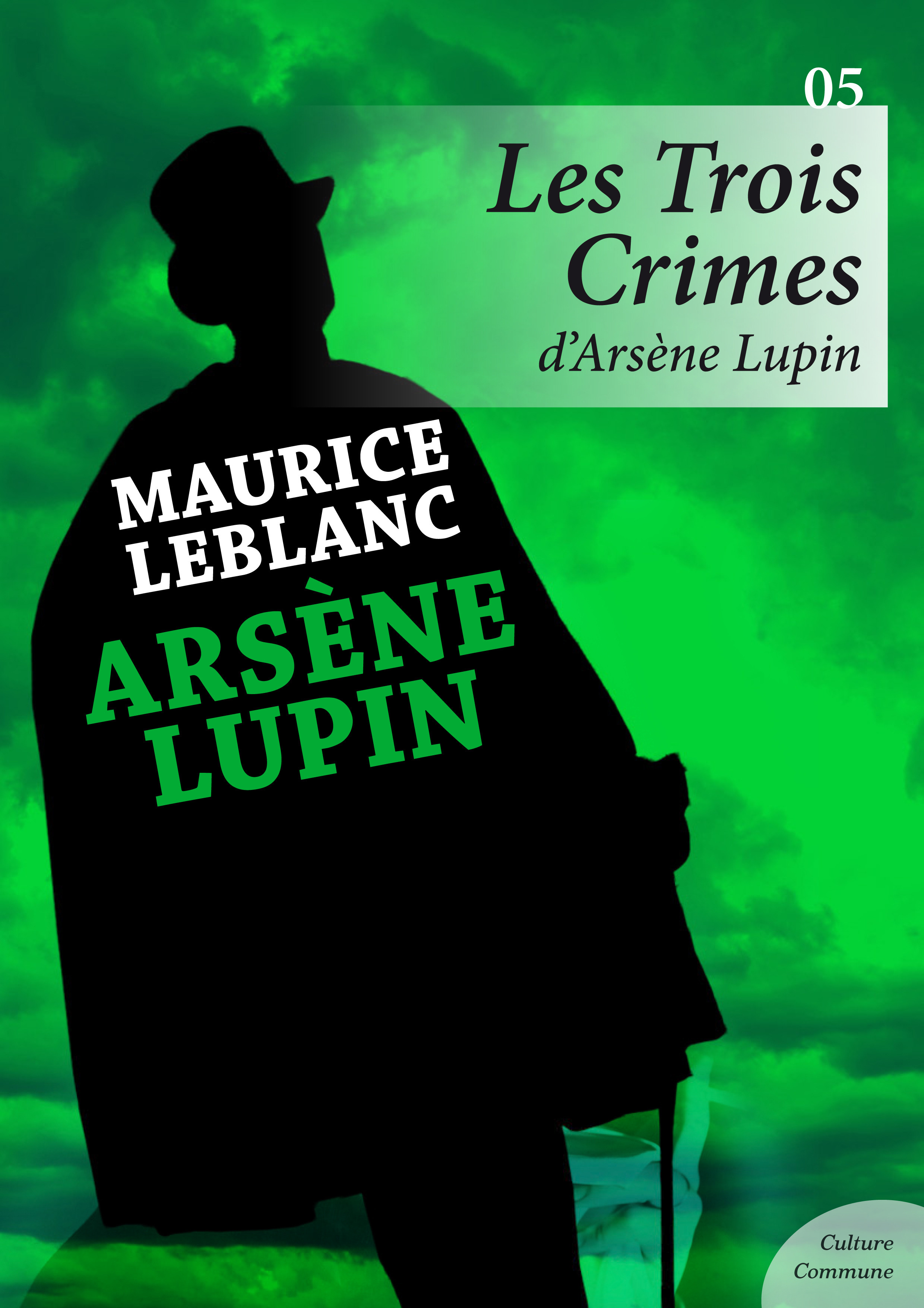 Couverture ebook de Les Trois Crimes d'Arsène Lupin, de Maurice Leblanc