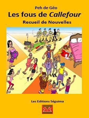 ebook cover of Les fous de Callefour, by Peh De Geo