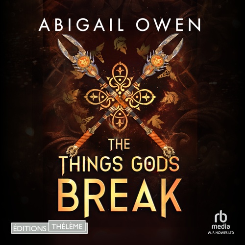 Couverture audiobook de The Things Gods Break, de Abigail Owen