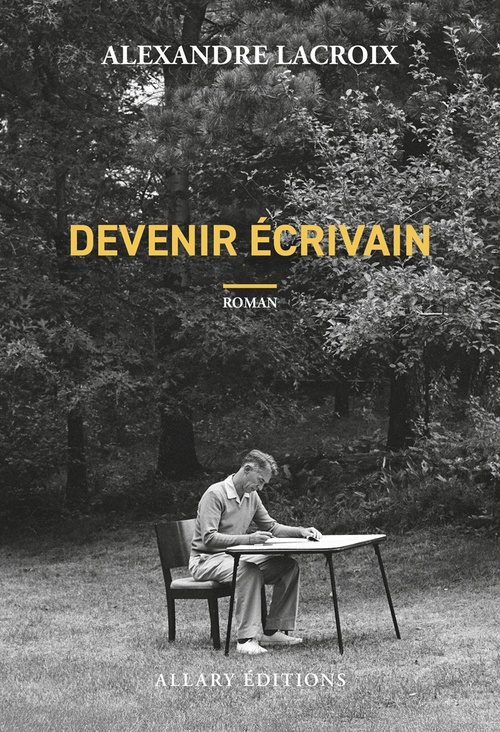 ebook cover of Devenir écrivain, by Alexandre Lacroix