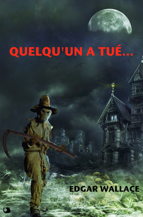 Couverture ebook de Quelqu'un a tué..., de Edgar Wallace