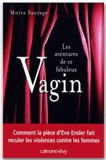 ebook cover of Les Aventures de ce fabuleux vagin, by Moïra Sauvage