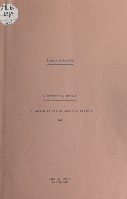 Couverture ebook de L'express du Soudan (chemin de fer de Dakar au Niger) (1), de Paul Le Souef