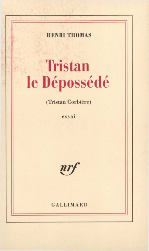ebook cover of Tristan le dépossédé. Tristan Corbière, by Henri Thomas
