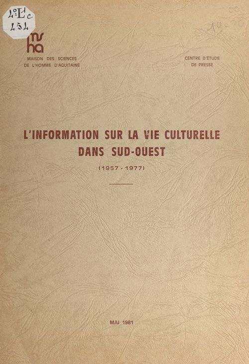 ebook cover of L'information sur la vie culturelle dans "Sud-Ouest" (1957-1977), by Centre D'Etudes De Presse, Francoise Contis Martins, Maison Des Sciences De L'Homme D'Aquitai