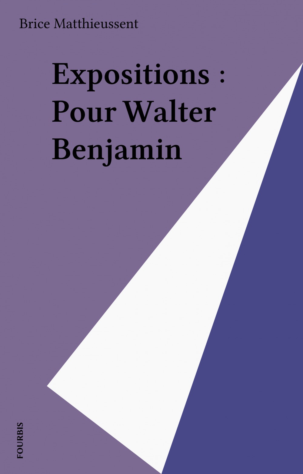 Couverture ebook de Expositions : Pour Walter Benjamin, de Brice Matthieussent