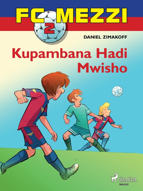 Couverture ebook de FC Mezzi 2: Kupambana Hadi Mwisho, de Daniel Zimakoff